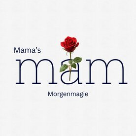 Mama&rsquo;s Morgenmagie